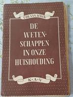 De Wetenschappen in Onze Huishouding - uitgave KAV - Cor. Va, Ophalen of Verzenden