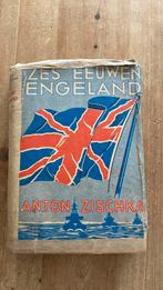 Zes eeuwen Engeland van Anton Zischka, Antiek en Kunst, Ophalen of Verzenden
