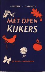 Met Open Kijkers – A. Lefebeer & C. Arnouts – 1959, A. Lefeber - C. Arnouts, Nederlands, Overige niveaus, Ophalen