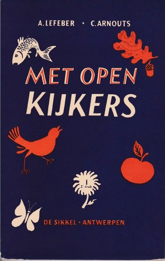 Met Open Kijkers – A. Lefebeer & C. Arnouts – 1959, Boeken, Schoolboeken, Gelezen, Nederlands, Overige niveaus, Ophalen