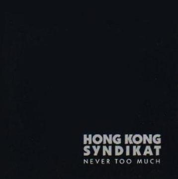LP  Hongkong Syndikat ‎– Never Too Much  