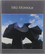 boek: Mia Moreaux - kunstmonografie, Boeken, Zo goed als nieuw, Beeldhouwkunst, Verzenden