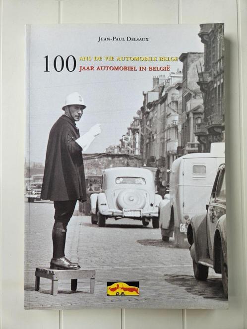 100 jaar Belgisch autoleven/100 jaar Automobilel in Bel, Boeken, Auto's | Boeken, Zo goed als nieuw, Ophalen of Verzenden