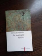 Monique Schneider Le paradigme feminin, Livres, Psychologie, Comme neuf, Enlèvement ou Envoi