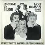Nicole & Hugo & Lou Roman Show Band – In Het Witte Paard, Gebruikt, Ophalen of Verzenden, 12 inch, Rock