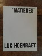 Luc Hoenraet, matieres, vouwblad van een expo in 1983 in, Verzenden, Gelezen, Schilder- en Tekenkunst