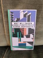 Wat wij zagen.     (Hanna Bervoets), Livres, Livres offerts à l'occasion de la semaine du livre, Enlèvement, Comme neuf, Hanna Bervoets