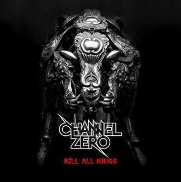 CD Channel Zero,Kill all kings.Digipack beschikbaar voor biedingen