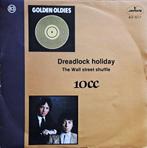 10CC - Dreadlock Holiday / The Wall Street Shuffle ( 45T ), Ophalen of Verzenden