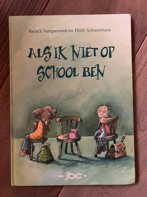 Patrick Vanspauwen - Als ik niet op school ben, Livres, Livres pour enfants | 4 ans et plus, Comme neuf, Fiction général, Garçon ou Fille