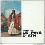 Ath - Le Pays d'Ath, livre écrit par Gilbert Smet - 1966, Verzenden