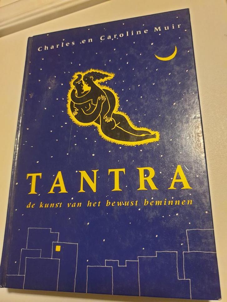 Charles en Caroline Muir - Tantra, de kunst vh beminnen, Boeken, Esoterie en Spiritualiteit, Zo goed als nieuw, Ophalen of Verzenden