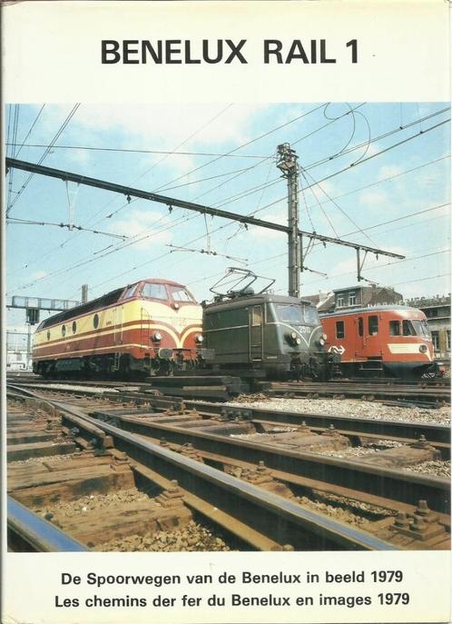 BENELUX RAIL 1 - DE SPOORWEGEN VAN DE BENELUX IN BEELD 1979, Verzamelen, Spoorwegen en Tram, Gebruikt, Trein, Boek of Tijdschrift