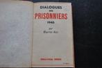 Maurice BETZ Dialogues des prisonniers 1940 Récit de guerre, Ophalen of Verzenden, Tweede Wereldoorlog, Gelezen, Overige onderwerpen