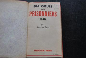 Maurice BETZ Dialogues des prisonniers 1940 Récit de guerre beschikbaar voor biedingen