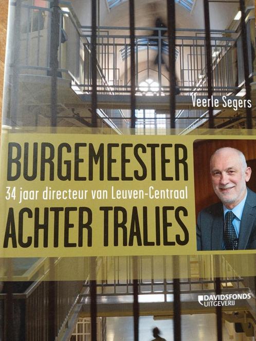 Veerle Segers - Burgemeester achter tralies, Boeken, Overige Boeken, Ophalen of Verzenden