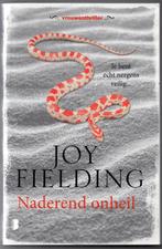Naderend onheil - Joy Fielding, Livres, Thrillers, Pays-Bas, Utilisé, Envoi, Joy Fielding