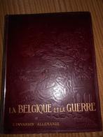 La Belgique et la Guerre - 1921 - l'invasion Allemande, Boeken, Ophalen of Verzenden