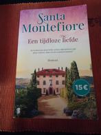 Een tijdloze liefde roman schrijver Santa Montefiore, Boeken, Ophalen of Verzenden, Zo goed als nieuw, Santa Montefiore