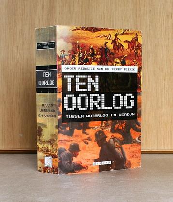 Ten oorlog. Tussen Waterloo en Verdun. beschikbaar voor biedingen