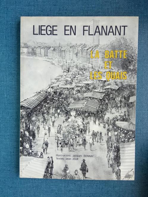 Liège en Flânant : La Batte et les quais, Livres, Histoire nationale, Utilisé, Enlèvement ou Envoi
