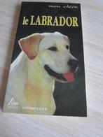 Mon chien le labrador, Livres, Animaux & Animaux domestiques, Marie-Luce Hubert, Chiens, Enlèvement ou Envoi, Neuf