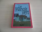 LE MANOIR VERT       LORAINE LAGACÉ, Livres, Comme neuf, Enlèvement ou Envoi, Loraine Lagacé, Amérique