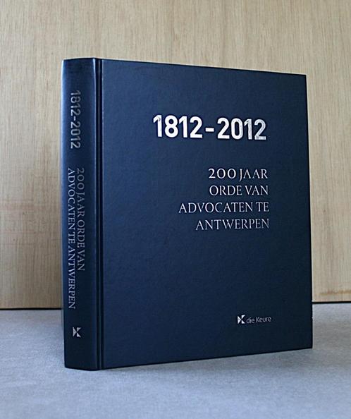 Antwerpen: 200 jaar advocaten., Boeken, Geschiedenis | Nationaal, Gelezen, Ophalen of Verzenden