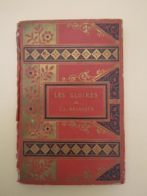 Les gloires de la Belgique., Livres, Histoire nationale, Utilisé, 19e siècle, Enlèvement ou Envoi