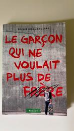 La garcon qui ne voulait plus de frère, Gelezen, Fictie, Sophie Rigal-Goulard, Ophalen of Verzenden