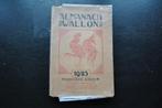 ALMANACH WALLON 1923 PREMIERE ANNEE EDITIONS GAULOISES RARE, Ophalen of Verzenden, COLLECTIF, 20e eeuw of later, Gelezen
