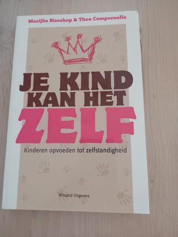 Nieuw boek Theo Compernolle je kind kan het zelf  beschikbaar voor biedingen