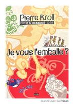 JE VOUS L'EMBALLE ? Pierre Kroll, Pierre Kroll, Comme neuf, Cartoons ou Dessins humoristiques