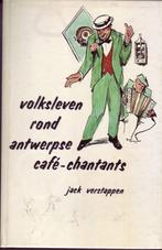 VOLKSLEVEN ROND ANTWERPSE CAFé-CHANTANTS, Boeken, Geschiedenis | Stad en Regio, Ophalen of Verzenden, Gelezen