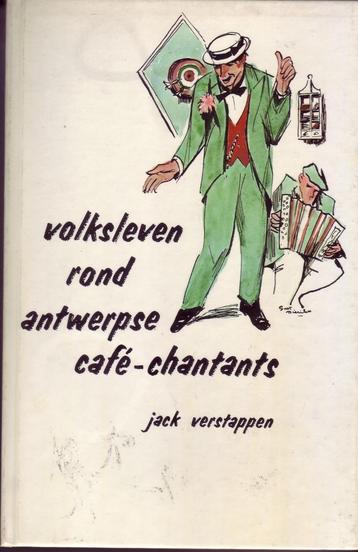 VOLKSLEVEN ROND ANTWERPSE CAFé-CHANTANTS, Boeken, Geschiedenis | Stad en Regio, Ophalen of Verzenden, Gelezen