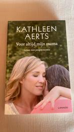 Kathleen Aerts - Pour toujours ma mère, Comme neuf, Kathleen Aerts, Enlèvement ou Envoi