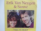 Erik Van Neygen & Sanne - Veel Te Mooi, Cd's en Dvd's, Vinyl Singles, Ophalen of Verzenden, Single