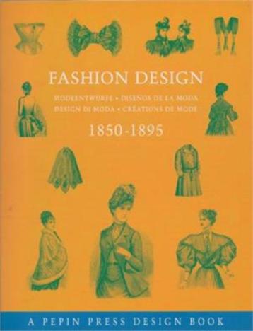 "Fashion Design 1850-1895" A Pepin Press Desingn Book beschikbaar voor biedingen