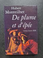 Hubert Monteilhet - De plume et d'épée, Ophalen, Europa overig, Hubert Monteilhet, Zo goed als nieuw