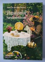 Paradijselijk handwerkboek, Ophalen of Verzenden, Gelezen, Breien en Haken, Marie van den Berk-Mertens