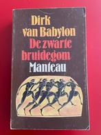 Dirk van Babylon - De zwarte bruidegom, Boeken, Ophalen of Verzenden, Gelezen, Dirk van Babylon