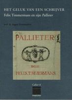 Het geluk van een schrijver Felix Timmermans en zijn Pallie, Boeken, Gelezen, Ophalen of Verzenden