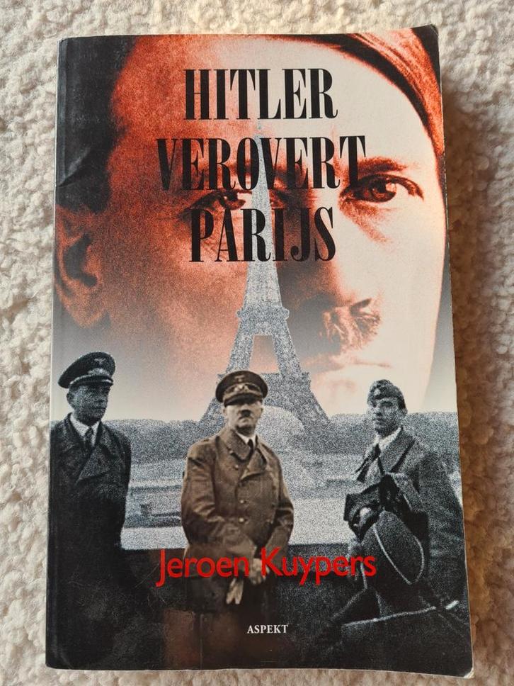 J. Kuypers - Hitler verovert Parijs, Livres, Guerre & Militaire, Enlèvement ou Envoi