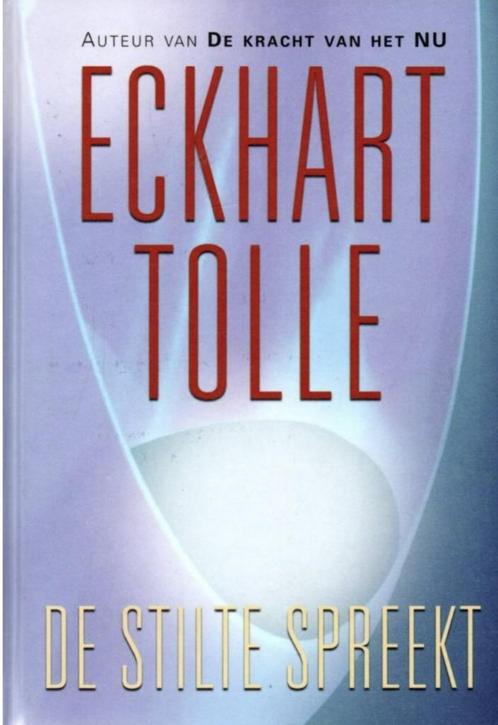 De stilte spreekt, Eckhart Tolle, Livres, Ésotérisme & Spiritualité, Comme neuf, Enlèvement ou Envoi