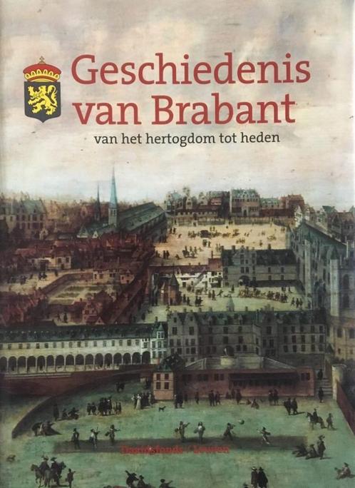 Geschiedenis van Brabant van hertogdom tot heden, Boeken, Geschiedenis | Stad en Regio, Zo goed als nieuw, Ophalen