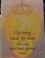 Op weg naar de zon, Sonia Bos, Livres, Ésotérisme & Spiritualité, Enlèvement ou Envoi, Comme neuf
