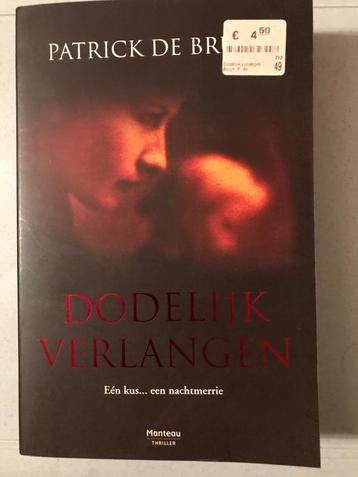 thriller: Dodelijk verlangen  -  Patrick De Bruyn beschikbaar voor biedingen