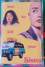 Cassette// HOW TO KILL YOUR SISTER // Soundtrack// Nieuw, Ophalen of Verzenden