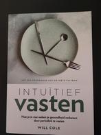 Intuïtief vasten, Ophalen of Verzenden, Zo goed als nieuw, Will Cole