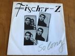 Fischer Z - So Long., Utilisé, Enlèvement ou Envoi